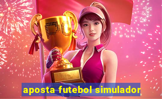 aposta futebol simulador